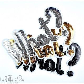 Ecusson sequin WHAT? - Thermocollant  - 1