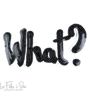 Ecusson sequin WHAT? - Thermocollant Tissus et mercerie créative – Nos sélections sans marque - 2