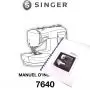 Manuel d'utilisation machine à coudre électronique SINGER 7640 imprimé Singer ® - Machines à coudre, à broder et à surjeter - 1