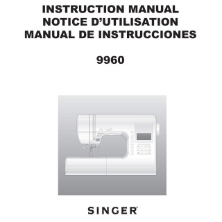 Manuel d'utilisation machine à coudre électronique SINGER 9960 Singer ® - Machines à coudre, à broder et à surjeter - 1