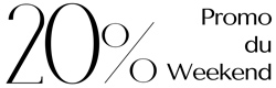 Promo - 20% pour le weekend
